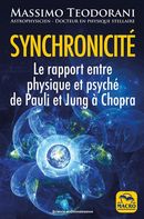 Synchronicité - Le rapport entre physique et psyché de Pauli et Jung à Chopra N.E.