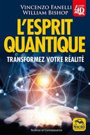 L'esprit quantique - Transformez votre réalité N.E. - Livre 4D