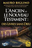 L'ancien et le nouveau testament : Des livres sans Dieu N.E.