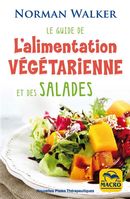 Le guide de l'alimentation végétarienne et des salades