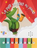 Le petit maestro au piano  - Alligator