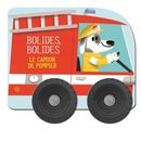 La camion de pompier - Bolides, bolides