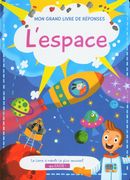 L'espace - Mon grand livre de réponses