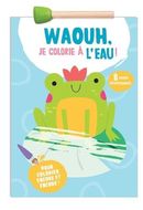 La grenouille - Wouh, je colorie à l'eau!