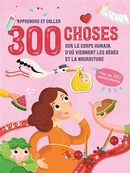 300 choses sur le corps humain, d'où viennent les bébés et la nourriture - Apprendre et coller