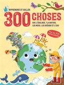 300 choses sur l'écologie, la nature, les mers, les océans et l'eau
