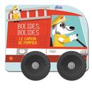 Le camion de pompier - Bolides, bolides N.E.