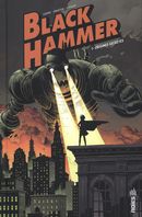 Black Hammer 01 : Origines secrètes