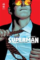 Clark Kent : Superman 01 : Unité