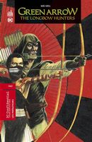 Green Arrow : The longbow hunters
