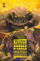 Batman - One Bad Day : Gueule d'argile