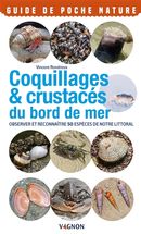 Coquillages & crustacés - Observer et reconnaître 50 espèces de notre littoral