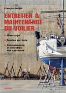 Entretien & maintenance du voilier - Hivernage - Remise en route - Connaissance et entretien des...