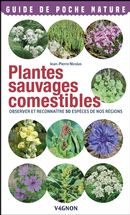Plantes sauvages comestibles - Observer et reconnaître 50 espèces de nos régions