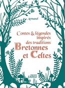 Contes & légendes inspirés des traditions Bretonnes et Celtes
