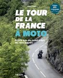 Le tour de la France à moto - 9 000 km de road-trips et rencontres