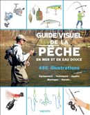 Guide visuel de la pêche - En mer et en eau douce