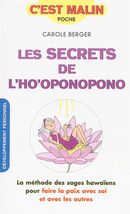 Les secrets de l'ho'oponopono : La méthode des sages hawaëns pour faire la paix avec soi et avec...