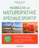 Ma bible de la naturopathie - Spéciale sportif
