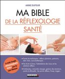 Ma bible de la réflexologie santé