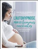 L'autohypnose pour les femmes enceintes : Vivez votre grossesse en pleine forme