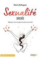 Sexualité Sacrée : Déployez votre énergie sexuelle et sensuelle