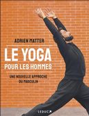 Le yoga pour les hommes : Une nouvelle approche du masculin