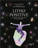 Litho positive : La magie des cristaux pour briller comme une paillette
