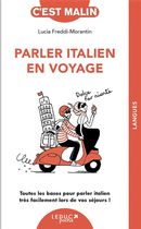 Parler italien en voyage - Toutes les bases pour parler italien très facilement lors de vos séjours!