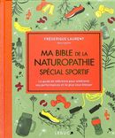 Ma bible de la naturopathie spécial sportif - Édition de luxe
