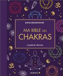 Ma bible des chakras - Le guide de référence