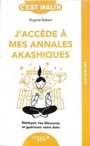 J'accède à mes annales akashiques - Nettoyez vos blessures et guérissez votre âme