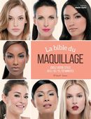 La bible du maquillage : Créez votre style en 5/10/15/20 minutes