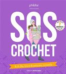 SOS Crochet : B.A.-ba, trucs & astuces, conseils