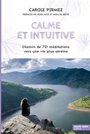 Calme et intuitive : Chemin de 70 méditations vers une vie plus sereine