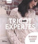 Tricot expertes : 20 modèles pour les tricoteuses aguerries
