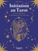 Initiation au Tarot - Le Tarot de Marseille, un magnifique outil de conscience