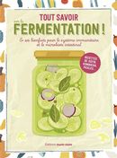 À la découverte de la fermentation : Apprendre à réaliser kombucha, kéfir, légumes lacto-fermentés