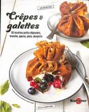 Crêpes & galettes - 50 recettes petits-déjeuners, brunchs, apéros, plats, desserts