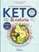 La nouvelle diète cétogène Keto & Naturo