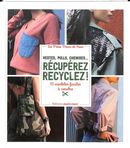 Vestes, pulls, chemises... Récupérez recyclez!