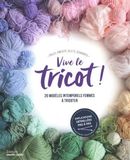 Vive le tricot ! - 20 modèles intemporels femmes à tricoter