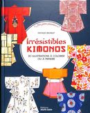 Irrésistibles Kimonos - 30 illustrations à colorier ou à peindre