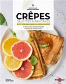 Crêpes, galettes & pancakes - 50 recettes économiques, simples et conviviales