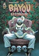 Bayou Bastardise - Intégrale