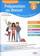 Mon cahier de français : Préparation au brevet pour réussir l'épreuve 3e - Cycle 4