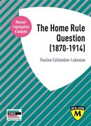 Home rule question (1870-1914)