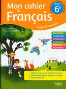 Mon cahier de Français 6E : Langue et expression