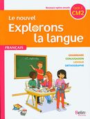 Le nouvel Explorons la langue - Français CM2, cycle 3