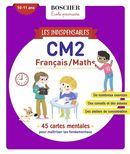 Les indispensables de CM2 - Français/Maths